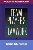 Team Players and Teamwork: New Strategies for Developing Successful Collaboration