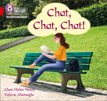 Collins Big Cat Phonics for Letters and Sounds – Chat, Chat, Chat!: Band 02A/Red A 0008381224 Book Cover