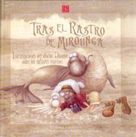 Tras el rastro de Mirounga. Investigaciones del doctor Divague sobre los elefantes marinos (Spanish Edition) 9505575785 Book Cover