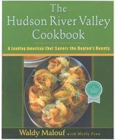 The Hudson River Valley Cookbook: A Leading American Chef Savors the Region's Bounty 020162253X Book Cover