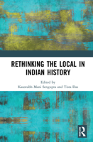 Rethinking the Local in Indian History 0367514133 Book Cover