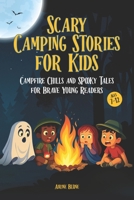 Campfire Chills – Scary Camping Stories for Kids: 15 spooky stories to enjoy around the campfire — Perfect for kids ages 7 to 12 who love mystery, adventure and laughter under the stars B0FDX4VDY1 Book Cover