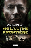 Nki, l'ultime frontière (French Edition) 8412386213 Book Cover