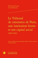 Le Tribunal de Commerce de Paris, Une Institution Limite Et Son Capital Social (French Edition) 2406167364 Book Cover