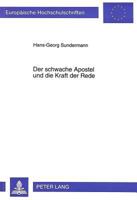 Der Schwache Apostel Und Die Kraft Der Rede: Eine Rhetorische Analyse Von 2 Kor 10-13 3631485727 Book Cover