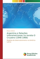 Argentina e Relações Interamericanas na revista O Cruzeiro (1946-1966) 6139646545 Book Cover