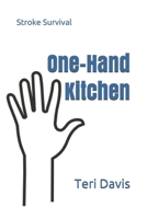 One-Hand Kitchen: Stroke Survival 1700295616 Book Cover