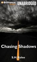 Chasing Shadows 1480503134 Book Cover