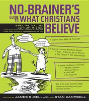 No-Brainer's Guide to What Christians Believe 0842355960 Book Cover