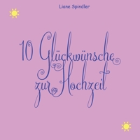 10 Glückwünsche zur Hochzeit (German Edition) 3384222776 Book Cover