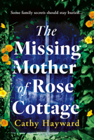 The Missing Mother of Rose Cottage 1662540280 Book Cover