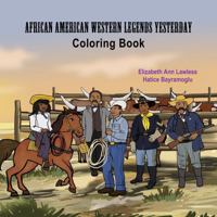 African American Western Legends Yesterday Coloring Book (Wild West Diversity Kids Coloring Series) 1892324695 Book Cover