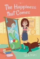 The Happiness That Comes 1502379384 Book Cover