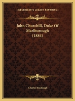 John Churchill, Duke Of Marlborough (1884) 1348057297 Book Cover