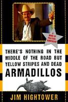 There's Nothing in the Middle of the Road but Yellow Stripes and Dead Armadillos: A Work of Political Subversion