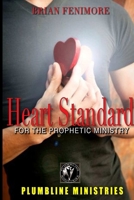 Heart Standard for the Prophetic 1257807641 Book Cover