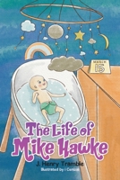 The Life of Mike Hawke 0228887054 Book Cover