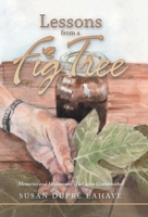 Lessons from a Fig Tree: Memories and Meditations from a Cajun Grandmother 1489729364 Book Cover