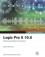 Logic Pro X 10.5 - Apple Pro Training Series: Professional Music Production 0136886620 Book Cover