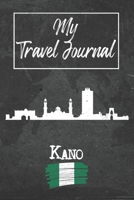 My Travel Journal Kano: 6x9 Travel Notebook or Diary with prompts, Checklists and Bucketlists perfect gift for your Trip to Kano (Nigeria) for every Traveler 1678903221 Book Cover