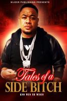 Tales Of A Side Bitch: Tales Of A Side Bitch 0997488301 Book Cover