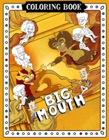 Big Mouth Coloring Book B092BHDJL7 Book Cover
