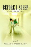 Before I Sleep: a Doctor on Call 0977128806 Book Cover