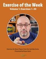 Exercise of the Week : Volume 1: Exercises 1-30 1949405001 Book Cover