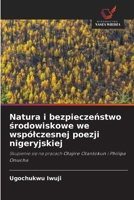 Natura i bezpieczenstwo srodowiskowe we wspólczesnej poezji nigeryjskiej (Polish Edition) 6209538746 Book Cover