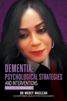 Dementia: Psychological Strategies and Interventions for Effective Management 1068373822 Book Cover