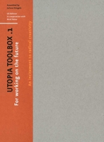 Utopia Toolbox: An Incitement to Radical Creativity 3981673123 Book Cover