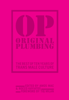 Original Plumbing: The Best of Ten Years of Trans Male Culture 1936932598 Book Cover