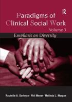 Paradigms of Clinical Social Work: Emphasis on Diversity 0415944066 Book Cover