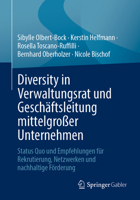 Diversity in Verwaltungsrat und Geschäftsleitung mittelgroßer Unternehmen: Status Quo und Empfehlungen für Rekrutierung, Netzwerken und nachhaltige Förderung 3658423994 Book Cover