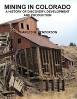 Mining in Colorado 1614740755 Book Cover