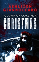 A Lump Of Coal For Christmas (CULTured Series) 1983765082 Book Cover