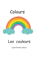 My first french Colour book: Les couleurs in English and french B0CCXKY4Z1 Book Cover