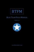 Blue Team Field Manual (BTFM) 154101636X Book Cover