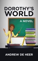 Dorothy’s World 1491789697 Book Cover