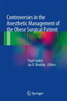 Controversies in the Anesthetic Management of the Obese Surgical Patient 8847026334 Book Cover