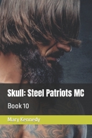 Skull: Steel Patriots MC: Book 10 1716369819 Book Cover