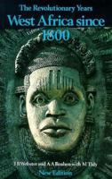 The Revolutionary Years: West Africa Since 1800 0582603323 Book Cover