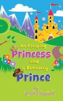 An Escaping Princess and a Runaway Prince 1631852116 Book Cover