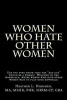 Women Who Hate Other Women 0692088784 Book Cover