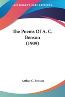 The poems of A.C. Benson ... 1984990160 Book Cover