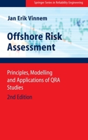 Offshore Risk Assessment: Principles, Modelling and Applications of QRA Studies (Springer Series in Reliability Engineering) 1846287162 Book Cover