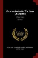 Commentaries on the Laws of England: In Four Books; Volume 1 0353435414 Book Cover