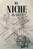 My Niche In Life 1636309283 Book Cover