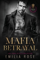 Mafia Betrayal: A Spicy Enemies to Lovers Romance 1954597975 Book Cover