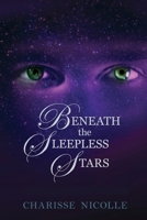 Beneath the Sleepless Stars (Starcast Duology) 0646738585 Book Cover